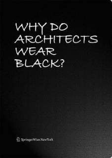   Why Do Architects Wear Black? by Cordula Rau 