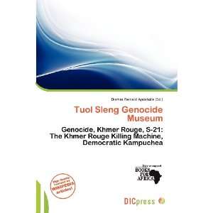  Tuol Sleng Genocide Museum (9786200829856) Dismas Reinald 
