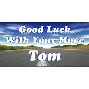    3x6 Vinyl Banner   Good Luck With Your Move 