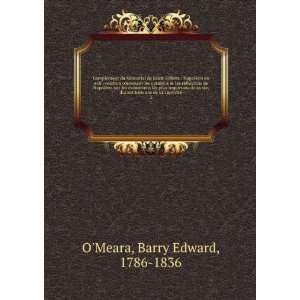  ans de sa captivitÃ©. 1 Barry Edward, 1786 1836 OMeara Books