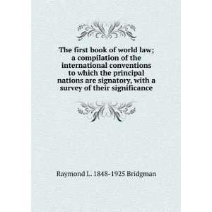 The first book of world law; a compilation of the international 