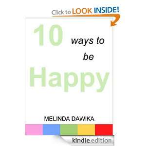 10 Ways to Be Happy Melinda Dawika  Kindle Store