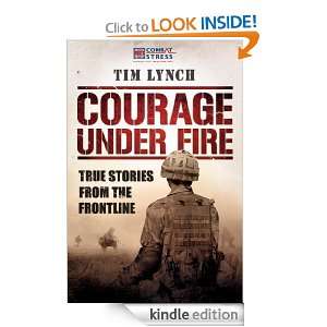 Courage Under Fire Tim Lynch, General Sir Richard Dannatt  