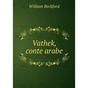  Vathek, conte arabe William Beckford Books