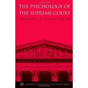  The Psychology of the Supreme Court (American Psychology Law 
