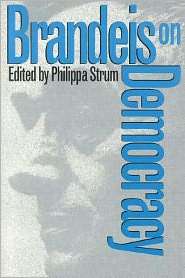 Brandeis on Democracy, (0700606793), Philippa Strum, Textbooks 