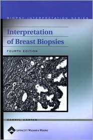 Interpretation of Breast Biopsies, (0781733200), Darryl Carter 