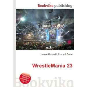  WrestleMania 23 Ronald Cohn Jesse Russell Books