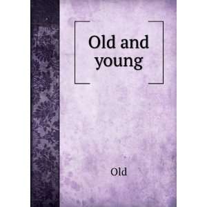  Old and young Old Books