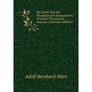   Theoretisch, Volume 4 (German Edition) Adolf Bernhard Marx Books