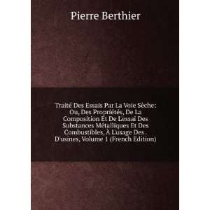   Des . Dusines, Volume 1 (French Edition) Pierre Berthier Books