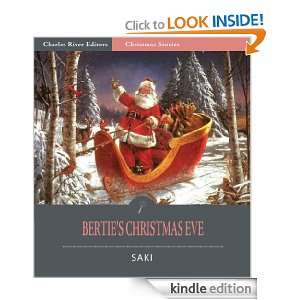 Berties Christmas Eve (Illustrated) Saki, Charles River Editors 