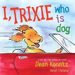   Trixie and Jinx by Dean Koontz, Penguin Group (USA 