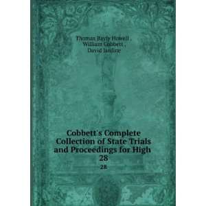   High . 28 William Cobbett , David Jardine Thomas Bayly Howell  Books