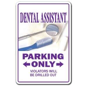   ASSISTANT ~Novelty Sign~ parking dentist gift Patio, Lawn & Garden
