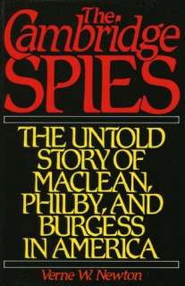   The Cambridge Spies The Untold Story of Maclean, Philby, Burgess 