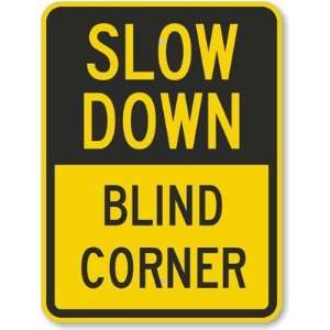  Slow Down   Blind Corner Diamond Grade Sign, 18 x 12 
