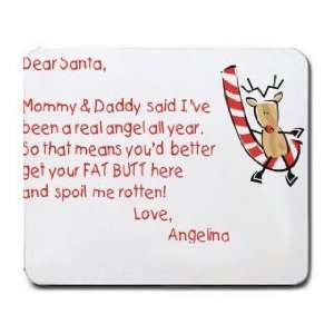  Dear Santa Letter Spoil Angelina Rotten Mousepad Office 