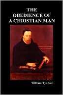 Obedience Of A Christian Man William Tyndale