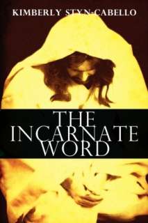   The Incarnate Word by Kimberly Styn Cabello, Holy 