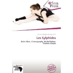    Les Sylphides (9786136269900) Blossom Meghan Jessalyn Books