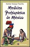   Medicina Prehispanica de Mexico by Viesca Trevino 