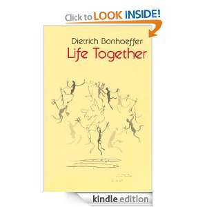 Life Together Dietrich Bonhoeffer  Kindle Store