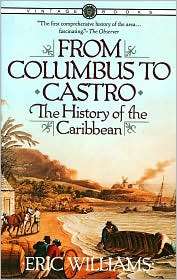 From Columbus to Castro The History of the Caribbean, 1492 1969 