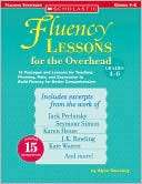 Fluency Lessons for the Overhead 15 Passages and Lessons for Teaching 