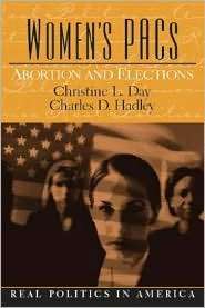 Womens PACs Abortion and Elections, (0131174487), Christine L. Day 