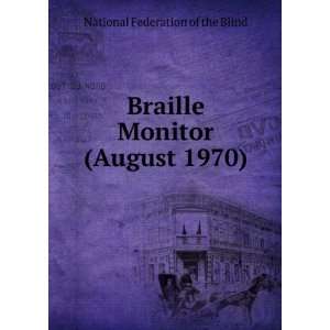   Braille Monitor (August 1970) National Federation of the Blind Books