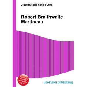    Robert Braithwaite Martineau Ronald Cohn Jesse Russell Books