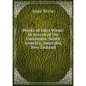   Castaways South America, Australia, New Zealand Jules Verne Books