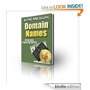 Buying And Selling Domain Names   Discover How to Turn $9 bucks into $ 