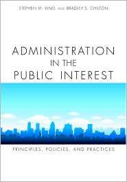 Administration in the Public Interest Principles, Policies and 