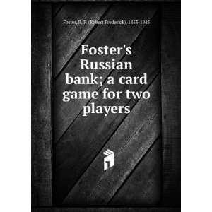   for two players R. F. (Robert Frederick), 1853 1945 Foster Books