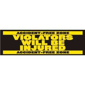  Accident Free Zone, Violators will be Injured Banner, 96 
