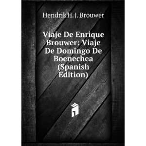   Domingo De Boenechea (Spanish Edition) Hendrik H. J. Brouwer Books