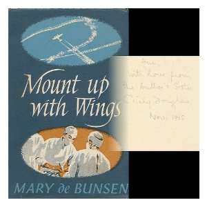    Mount up with wings / Mary de Bunsen Mary De Bunsen Books