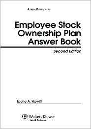 Employee Stock Ownership Plan (Esop) Answer Book, Second Edition 