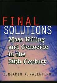 Final Solutions Mass Killing and Genocide in the Twentieth Century 
