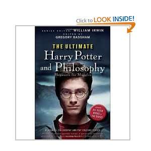 The Ultimate Harry Potter and Philosophy Hogwarts for Muggles (The 