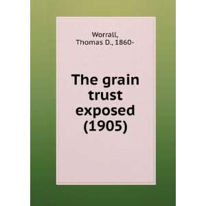   trust exposed (1905) (9781275172364) Thomas D., 1860  Worrall Books