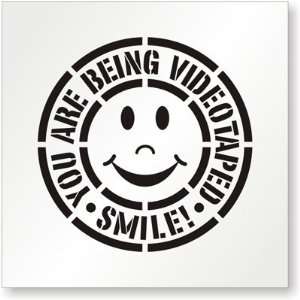 You Are Being Videotaped Smile (with Graphic) Polyethylene Stencil 