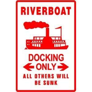  RIVERBOAT DOCKING paddle boat steam sign