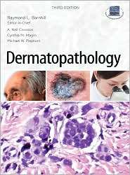 Dermatopathology Third Edition, (0071489231), Raymond Barnhill 