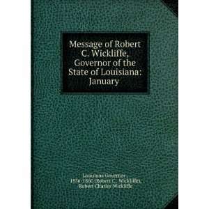   Wickliffe), Robert Charles Wickliffe Louisiana Governor  Books