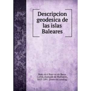  Descripcion geodesica de las islas Baleares Carlos 