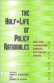 The Half Life of Policy Rationales How New Technology Affects Old 