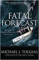  Fatal Forecast An Incredible True Tale of Disaster 